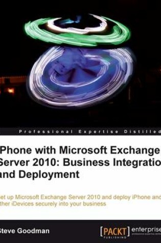 Cover of iPhone with Microsoft Exchange Server 2010: Business Integration and Deployment