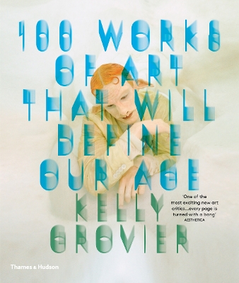 Book cover for 100 Works of Art That Will Define Our Age