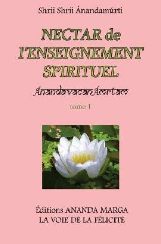 Cover of Nectar de l'Enseignement spirituel tome 1