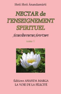 Book cover for Nectar de l'Enseignement spirituel tome 1