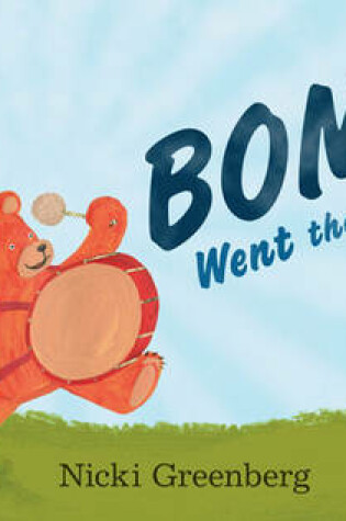 Cover of Bom! Went the Bear