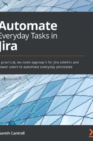 Cover of Automate Everyday Tasks in Jira