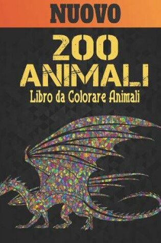 Cover of Libro da Colorare Nuovo 200 Animali
