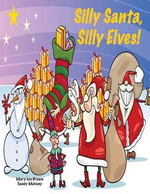 Book cover for Silly Santa, Silly Elves!