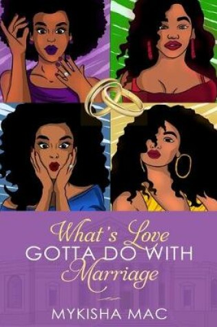 Cover of What's Love Gotta Do with Marriage