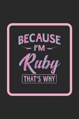 Book cover for Because I'm Ruby That's Why