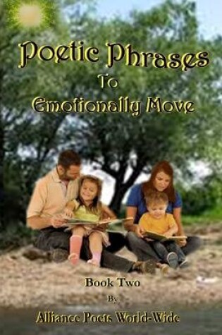 Cover of Poetic Phrases To Emotionally Move Book Two