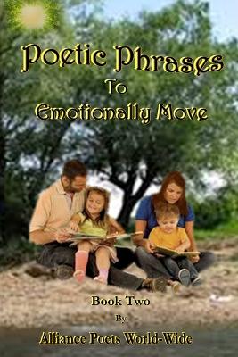 Book cover for Poetic Phrases To Emotionally Move Book Two