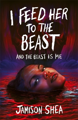 Book cover for I Feed Her to the Beast and the Beast Is Me
