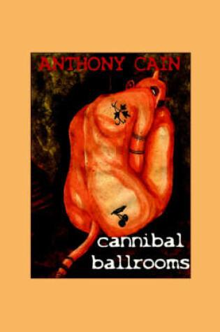 Cover of Cannibal Ballrooms