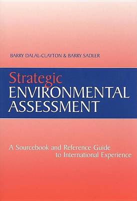 Book cover for Strategic Environmental Assessment: A Sourcebook and Reference Guide to International Experience
