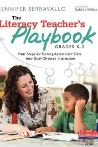 Cover of The Literacy Teacher's Playbook, Grades K-2