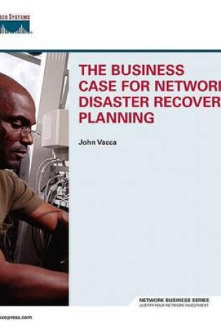 Cover of The Business Case for Network Disaster Recovery Planning