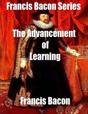 Book cover for Francis Bacon Series: The Advancement of Learning