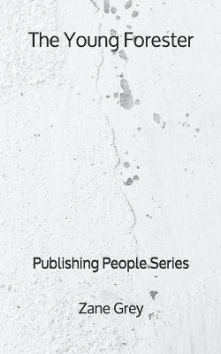 Book cover for The Young Forester - Publishing People Series