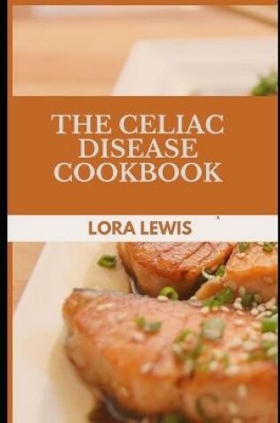 Cover of The Celiac Disease Cookbook