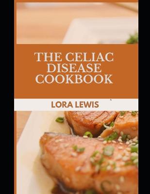 Book cover for The Celiac Disease Cookbook