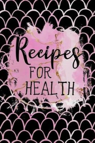 Cover of Recipes for Health