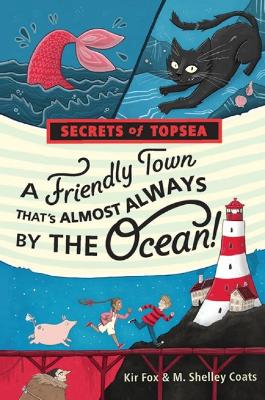 Book cover for A Friendly Town That's Almost Always By The Ocean!