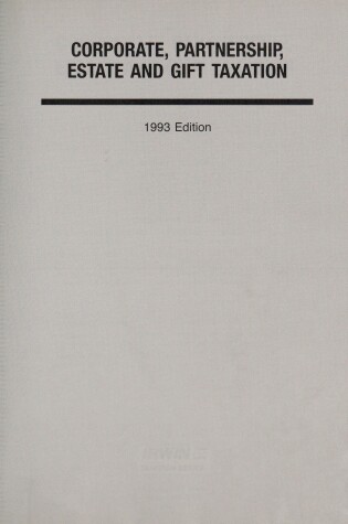 Cover of Corporate, Partnership, Estate and Gift Taxation, 1993