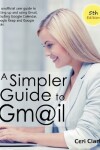 Book cover for A Simpler Guide to Gmail 5th Edition