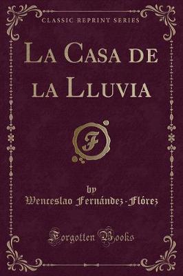 Book cover for La Casa de la Lluvia (Classic Reprint)