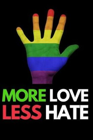 Cover of More Love Less Hate