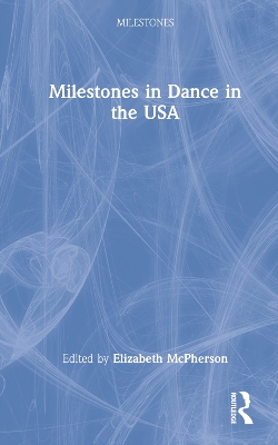 Book cover for Milestones in Dance in the USA