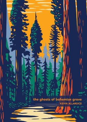Book cover for The Ghosts of Bohemian Grove
