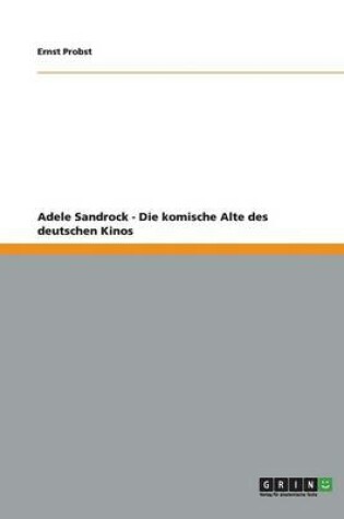 Cover of Adele Sandrock - Die komische Alte des deutschen Kinos