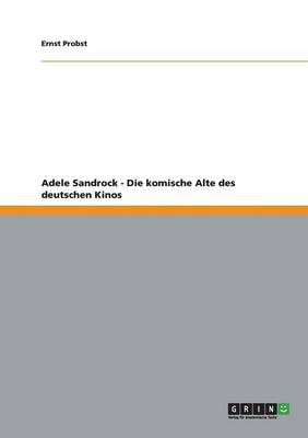 Book cover for Adele Sandrock - Die komische Alte des deutschen Kinos