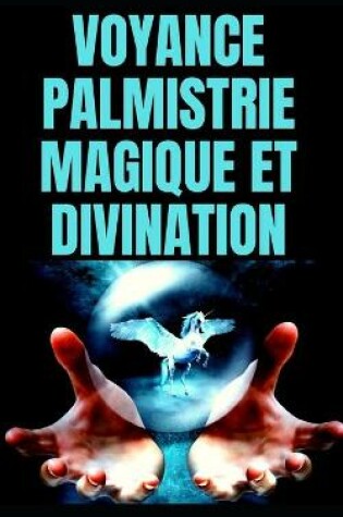 Cover of Voyance Palmistrie Magique Et Divination