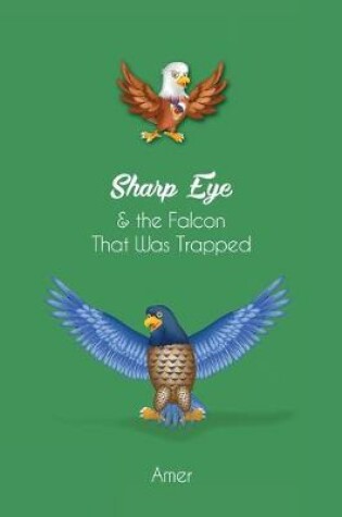 Cover of Sharp Eye & the Falcon That Was Trapped