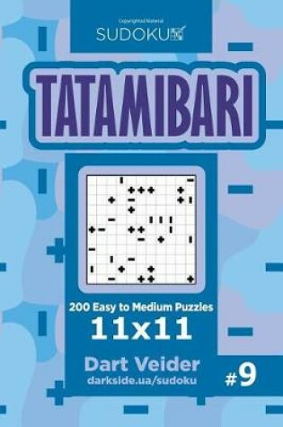 Cover of Sudoku Tatamibari - 200 Easy to Medium Puzzles 11x11 (Volume 9)