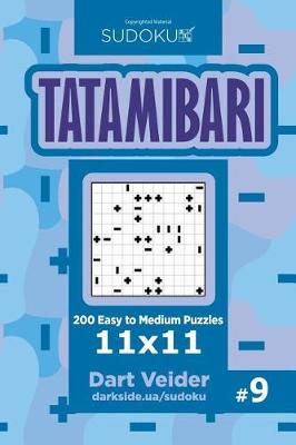 Book cover for Sudoku Tatamibari - 200 Easy to Medium Puzzles 11x11 (Volume 9)