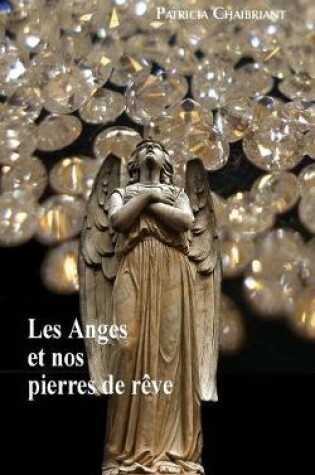 Cover of Les Anges et nos pierres de reves