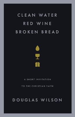 Book cover for Clean Water, Red Wine, Broken Bread