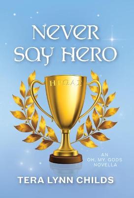 Book cover for Never Say Hero