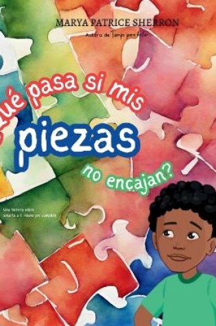 Cover of ¿Qué pasa si mis piezas no encajan?