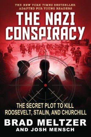 Cover of The Nazi Conspiracy: The Secret Plot to Kill Roosevelt, Stalin, and Churchill (Young Reader's Edition)