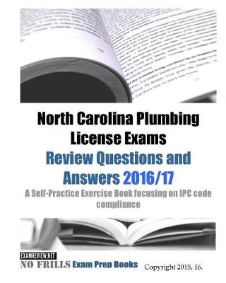 Book cover for North Carolina Plumbing License Exams Review Questions and Answers 2016/17