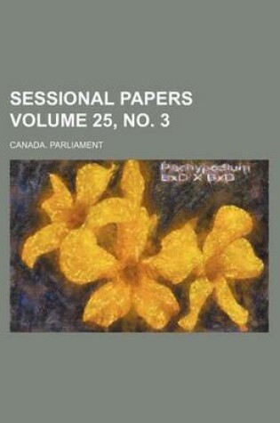 Cover of Sessional Papers Volume 25, No. 3