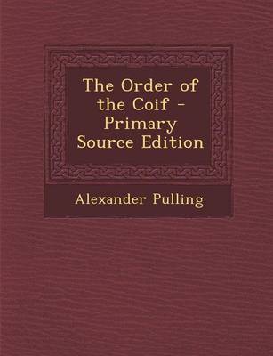 Book cover for The Order of the Coif - Primary Source Edition