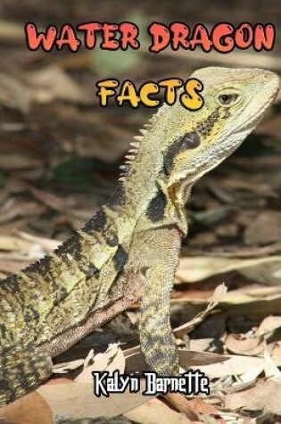 Cover of Water Dragon Facts