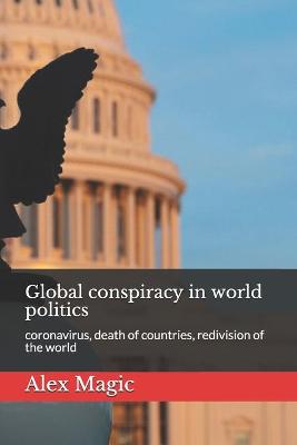 Book cover for Global conspiracy in world politics