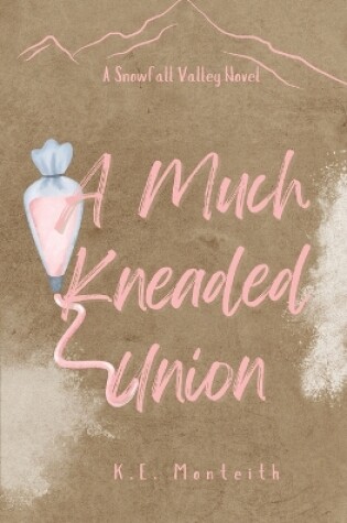 Cover of A Much Kneaded Union