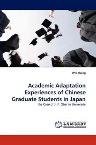 Cover of Academic Adaptation Experiences of Chinese Graduate Students in Japan