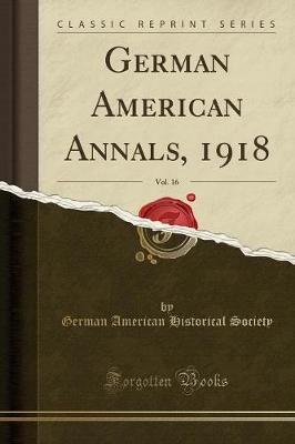 Book cover for German American Annals, 1918, Vol. 16 (Classic Reprint)