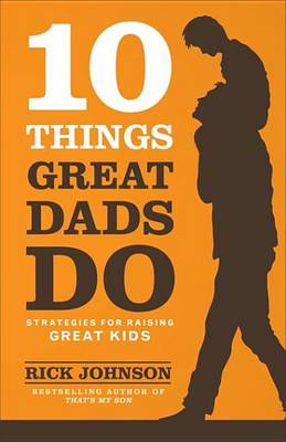 Book cover for 10 Things Great Dads Do