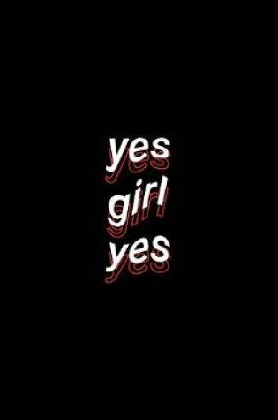 Cover of yes girl yes